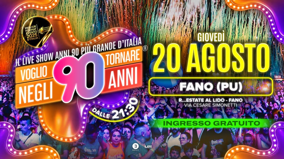 Evento Voglio Tornare Negli Anni 90 r – Fano (PU) Locandina Voglio Tornare Negli Anni 90 r – Fano (PU) - giovedì 20 agosto ore 21:30 - 23:30