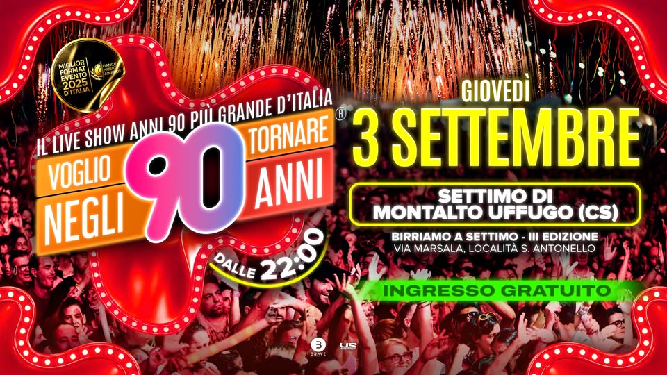 Evento Voglio Tornare Negli Anni 90 r – Settimo di Montalto Uffugo (CS) Locandina Voglio Tornare Negli Anni 90 r – Settimo di Montalto Uffugo (CS) - giovedì 3 settembre ore 22:00 - 00:00