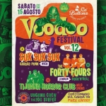 Immagine evento Voodoo Festival Vol. 12 Sux Sus Sux (A) The Forty Fours (Uk) Tjuana Horror Clus (Ita) Dj Set a Costermano sul Garda (VR) Potrebbe essere un contenuto grafico raffigurante il seguente testo "a VOL 2ว TO Bottona o SABATO 15AGOSTO Ca ona SABATO 20 26 DALE 18:00 15 AGOSTO Bottona Vuoauo BOETHA MUSICALL FESTIVAL VOL.12 VOL. 12 SUX SUX SUXSUXSUX SUX GARAGE- PUNK WIEN THE FORTY-FOURS FOURS FORTY LONDON ROCK' ROCK'N'ROLL ROLL TIJUANA HORROR CLUB SWING WILD GIRANO UNGAWA CREW COSTERMANO SUL GARDA-VR DISCHI DISC THEFOG SURFER FREE ENTRY WIEN 18:00 Bo 12 VOL12 FOURS"