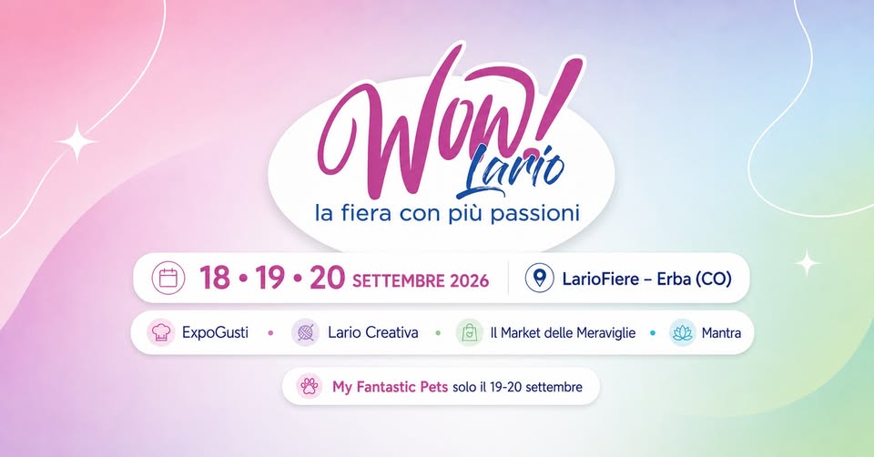 Evento WOW Lario 2026 – La fiera con più passioni Locandina WOW Lario 2026 – La fiera con più passioni - da venerdì 18 settembre - domenica 20 settembre 2026 ore 10:00 ore 19:00