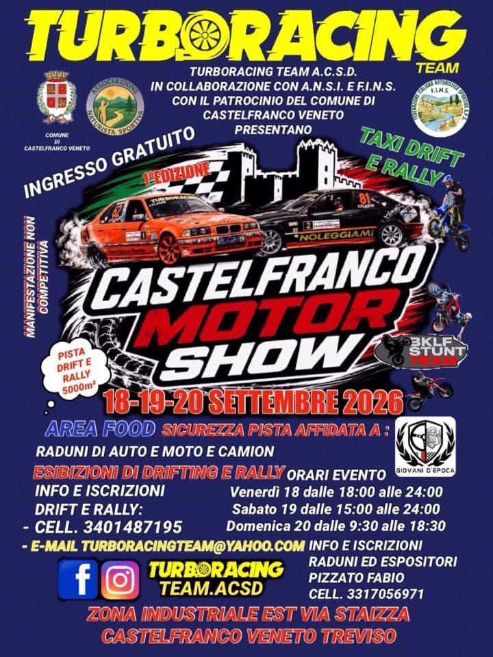 Evento 1° Castelfranco Motor Show 18 – 19 – 20 Settembre 2026 Locandina 1° Castelfranco Motor Show 18 – 19 – 20 Settembre 2026 - da venerdì 18 settembre - domenica 20 settembre 2026 ore 18:00 ore 18:30