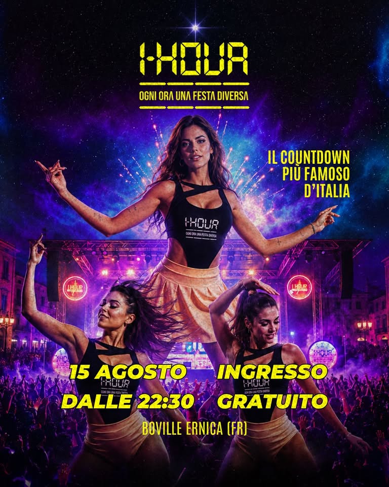 Evento 1 HOUR, ogni ora una festa diversar FERRAGOSTO – Boville Ernica ( FR ) Locandina 1 HOUR, ogni ora una festa diversar FERRAGOSTO – Boville Ernica ( FR ) - sabato 15 agosto ore 22:30 - 00:30