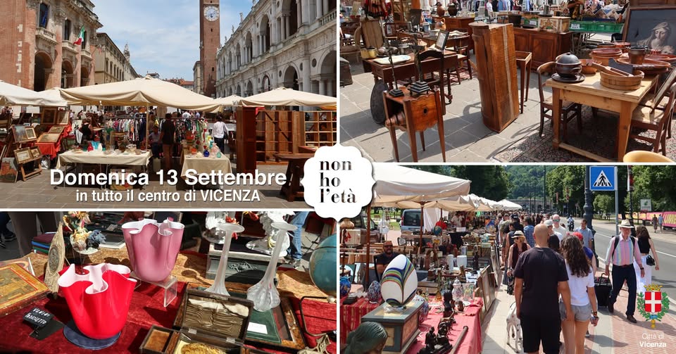 Evento 13.09.2026 NON HO L’ETA Antiquariato Collezionismo & Vintage in tutto il centro di Vicenza Locandina 13.09.2026 NON HO L’ETA Antiquariato Collezionismo & Vintage in tutto il centro di Vicenza - domenica 13 settembre ore 08:00 - 18:00