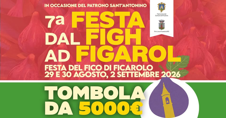 Evento 7a Festa dal Figh ad Figarol – Festa del Fico di Ficarolo 2026 Locandina 7a Festa dal Figh ad Figarol – Festa del Fico di Ficarolo 2026 - da sabato 29 agosto - mercoledì 2 settembre 2026 ore 19:30 ore 23:30