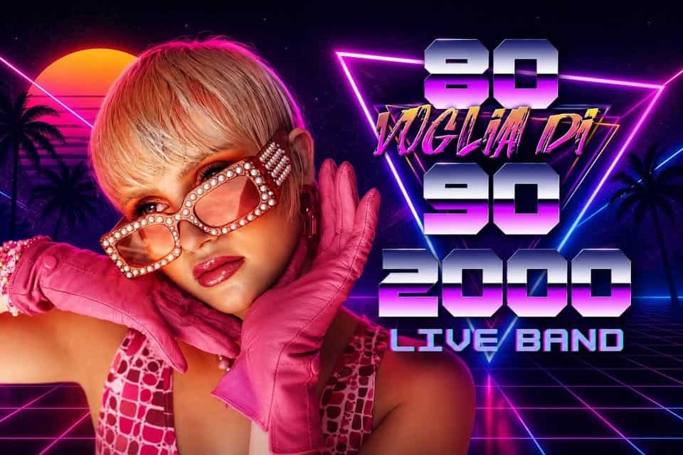 Evento 80 Voglia di 90 & 2000 Alfianello di Sotto (MT) Locandina 80 Voglia di 90 & 2000 Alfianello di Sotto (MT) - sabato 15 agosto ore 21:00 - 23:00