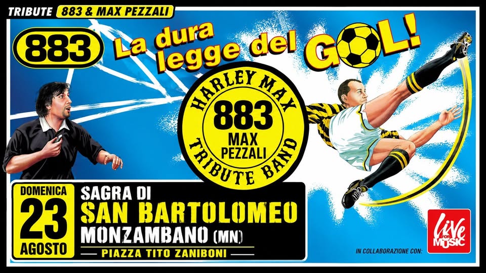 Evento 883 MAX PEZZALI Tribute Live – Monzambano (MN) By Harley Max Locandina 883 MAX PEZZALI Tribute Live – Monzambano (MN) By Harley Max - domenica 23 agosto ore 21:00 - 23:00
