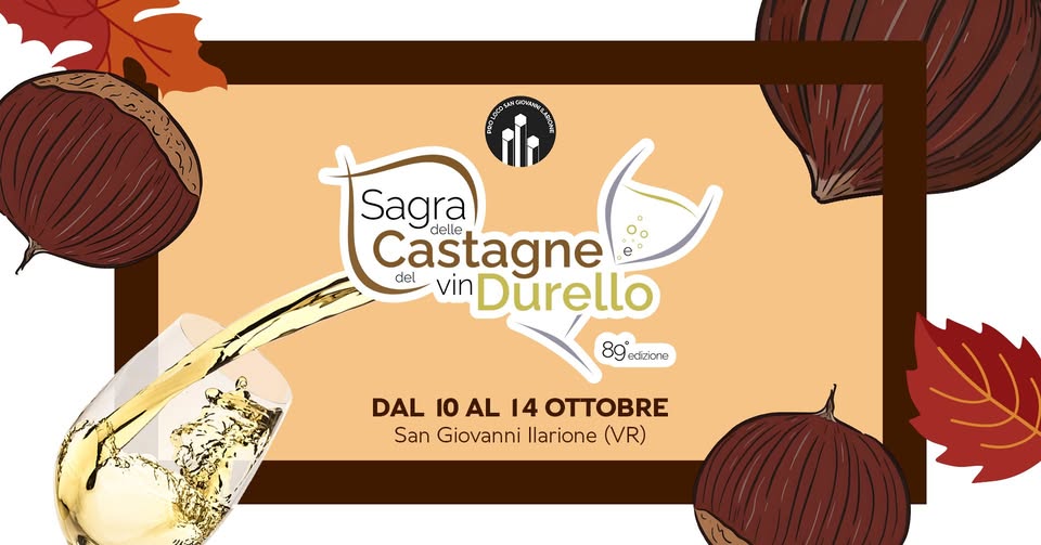 Evento 89° Sagra delle Castagne e del Vin Durello di San Giovanni Ilarione Locandina 89° Sagra delle Castagne e del Vin Durello di San Giovanni Ilarione - da giovedì 10 ottobre - lunedì 14 ottobre 2024 ore 16:00 ore 23:45