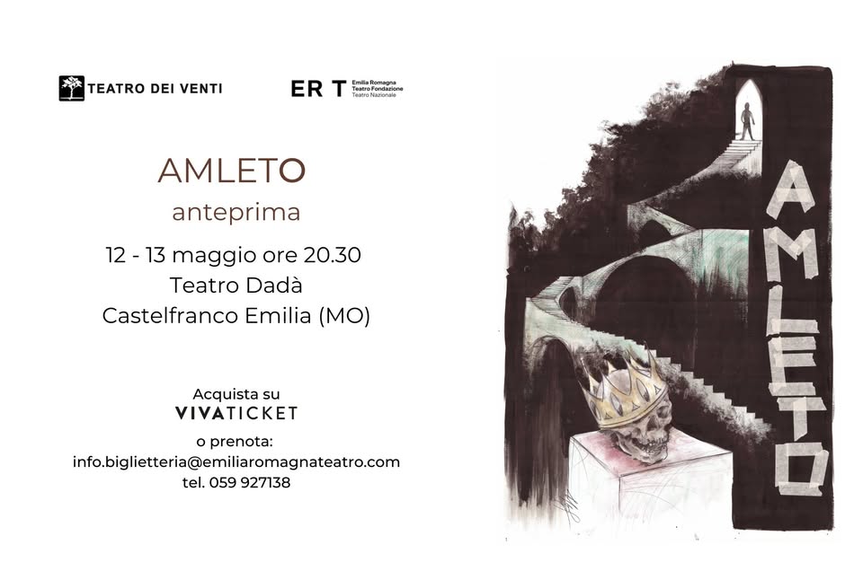 Evento AMLETO 12 – 13 maggio Castelfranco Emilia Locandina AMLETO 12 – 13 maggio Castelfranco Emilia - da venerdì 12 maggio - sabato 13 maggio 2023 ore 20:30