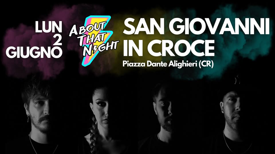 Evento Atn – About That Night San Giovanni In Croce (Cr) Locandina Atn – About That Night San Giovanni In Croce (Cr) - lunedì 2 giugno ore 21:30 - 23:30