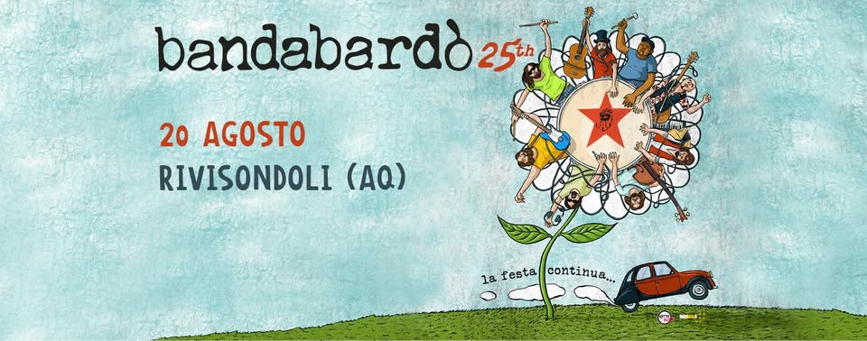 Evento Bandabardò 25th – Rivisondoli (Aq) Locandina Bandabardò 25th – Rivisondoli (Aq) - lunedì 20 agosto ore 21:00 - 00:00