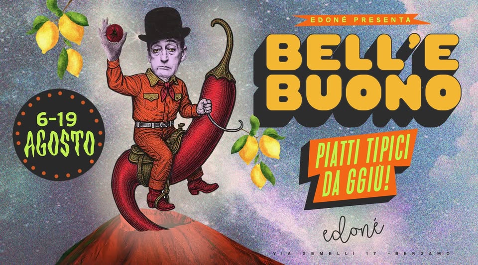 Evento Bell’e Buono – Sagra Del Sud Italia In Edoné Locandina Bell’e Buono – Sagra Del Sud Italia In Edoné - da giovedì 6 agosto - mercoledì 19 agosto 2026 ore 18:00 ore 23:45