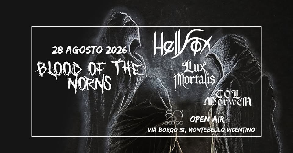 Evento Blood of the Norns (Hellfox Lux Mortalis Tol Morwen) Locandina Blood of the Norns (Hellfox Lux Mortalis Tol Morwen) - venerdì 28 agosto ore 21:00 - 23:00