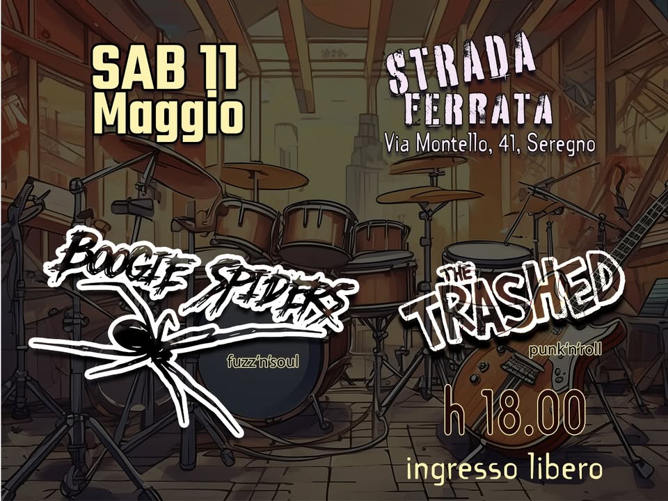 Evento Boogie Spiders The Trashed – Strada Ferrata Locandina Boogie Spiders The Trashed – Strada Ferrata - sabato 11 maggio ore 18:00 - 20:00