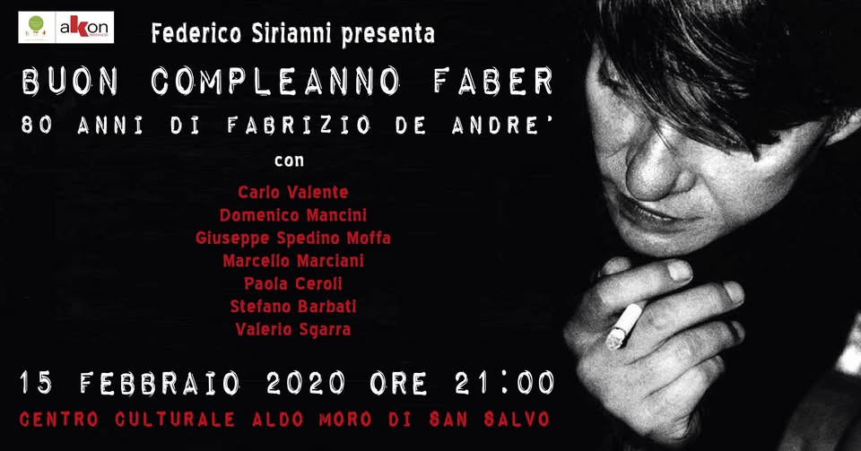 Evento Buon compleanno Faber – 80 anni di Fabrizio De André Locandina Buon compleanno Faber – 80 anni di Fabrizio De André - sabato 15 febbraio ore 21:00 - 23:00