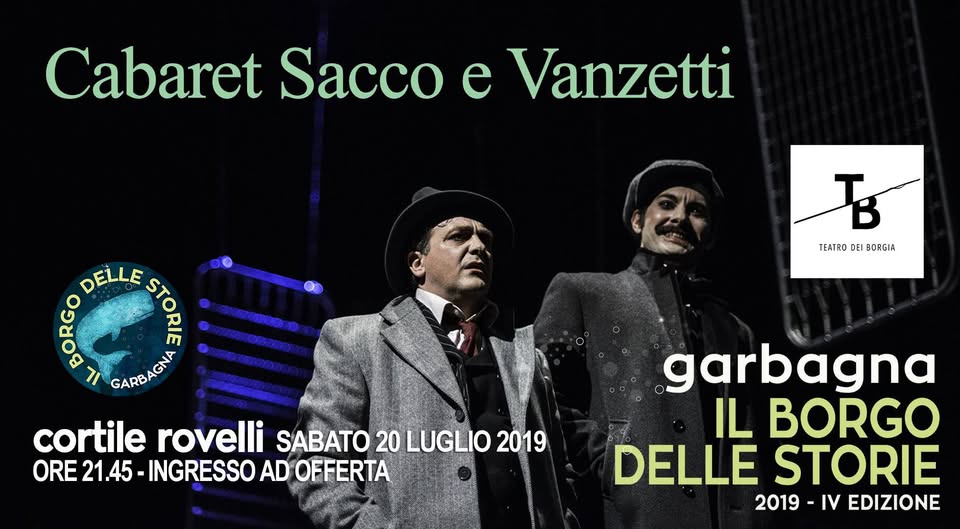 Evento Cabaret Sacco e Vanzetti Locandina Cabaret Sacco e Vanzetti - sabato 20 luglio ore 21:30 - 23:30