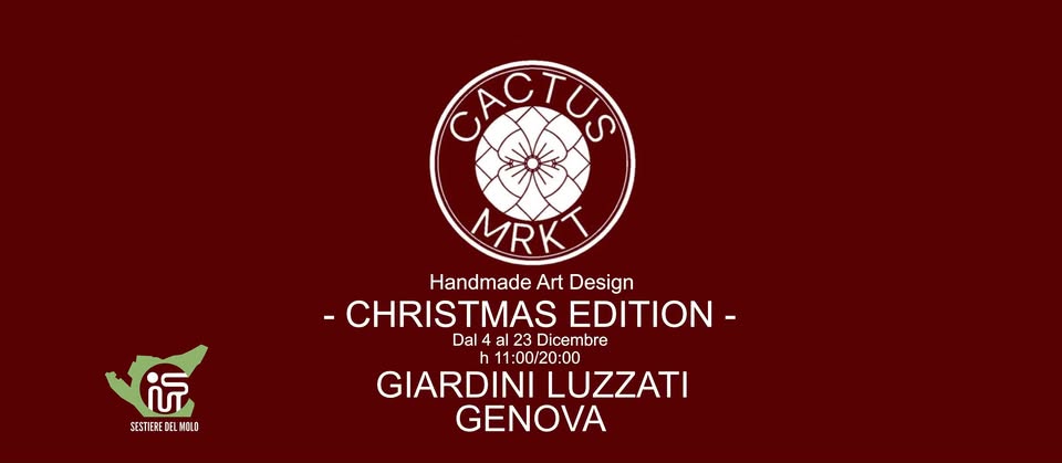 Evento Cactus Market Christmas Edition Locandina Cactus Market Christmas Edition - da sabato 4 dicembre - giovedì 23 dicembre 2021 ore 11:00 ore 20:00