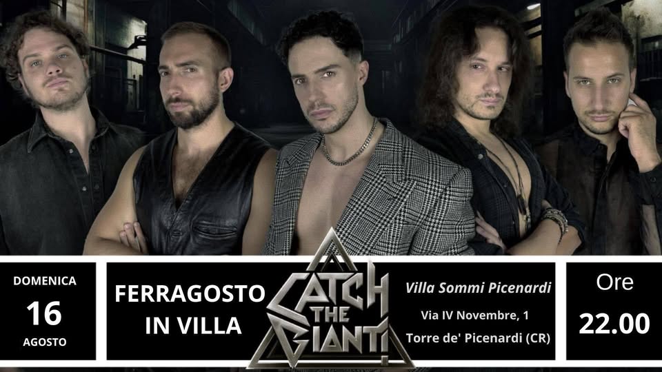 Evento Catch The Giant! – LIVE – Villa Sommi Picenardi (CR) Locandina Catch The Giant! – LIVE – Villa Sommi Picenardi (CR) - domenica 16 agosto ore 22:00 - 01:00