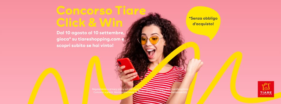 Evento Concorso tiare Click & Win! Locandina Concorso tiare Click & Win! - da lunedì 10 agosto - giovedì 10 settembre 2026 ore 10:45 ore 23:59