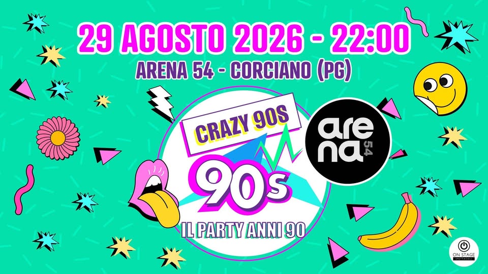 Evento Crazy90S @Arena54 – Corciano (Pg) Locandina Crazy90S @Arena54 – Corciano (Pg) - sabato 29 agosto ore 22:00 - 00:00