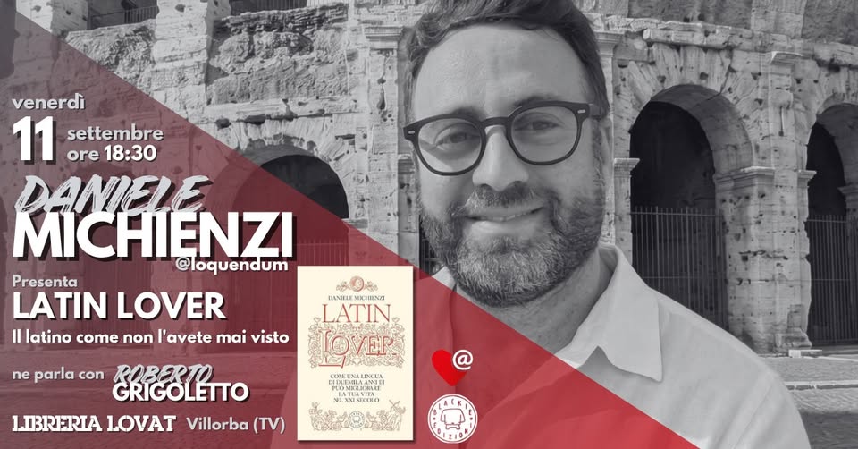 Evento Daniele MICHIENZI – Latin Lover. Il latino come non l’avete mai visto. Locandina Daniele MICHIENZI – Latin Lover. Il latino come non l’avete mai visto. - venerdì 11 settembre ore 18:30 - 20:00