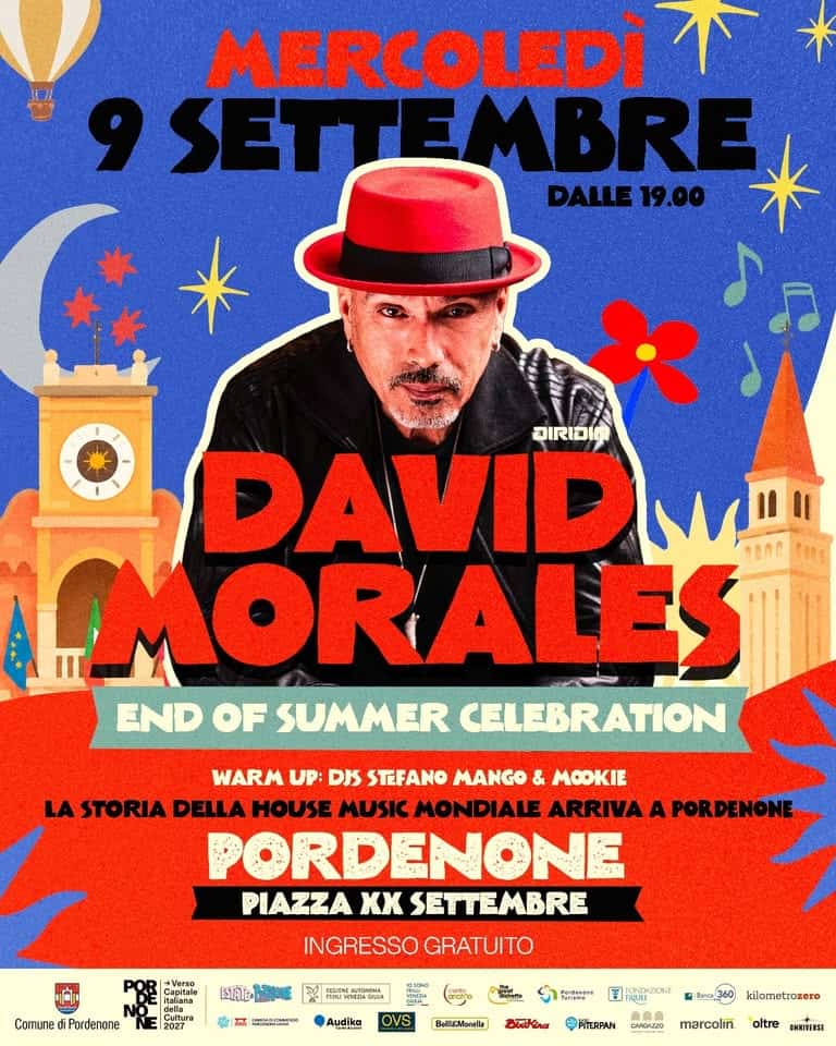 Evento DAVID MORALES a Pordenone End of Summer Celebration 2026 Locandina DAVID MORALES a Pordenone End of Summer Celebration 2026 - mercoledì 9 settembre ore 19:00 - 21:00