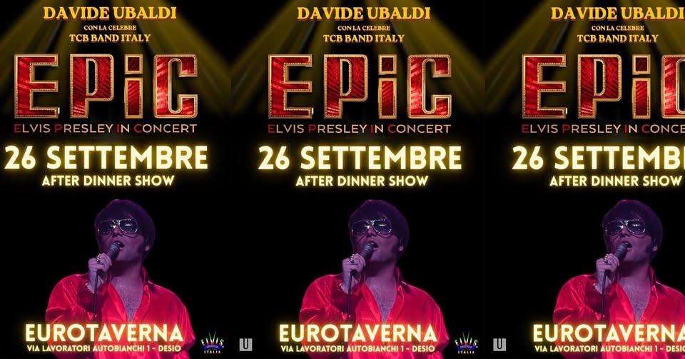 Evento Davide Ubaldi And Tcb Band Italy – Epic Elvis Presley In Concert After Dinner Show Locandina Davide Ubaldi And Tcb Band Italy – Epic Elvis Presley In Concert After Dinner Show - sabato 26 settembre ore 20:00 - 22:00
