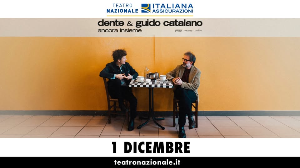 Evento Dente & Guido Catalano – Ancora Insieme Locandina Dente & Guido Catalano – Ancora Insieme - martedì 1 dicembre ore 21:00 - 23:00