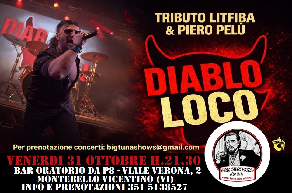 Evento Diablo Loco – Litfiba Tribute Band Live@Bar Oratorio Da P8, Montebello Vicentino (Vi) Locandina Diablo Loco – Litfiba Tribute Band Live@Bar Oratorio Da P8, Montebello Vicentino (Vi) - sabato 31 ottobre ore 21:30 - 23:30