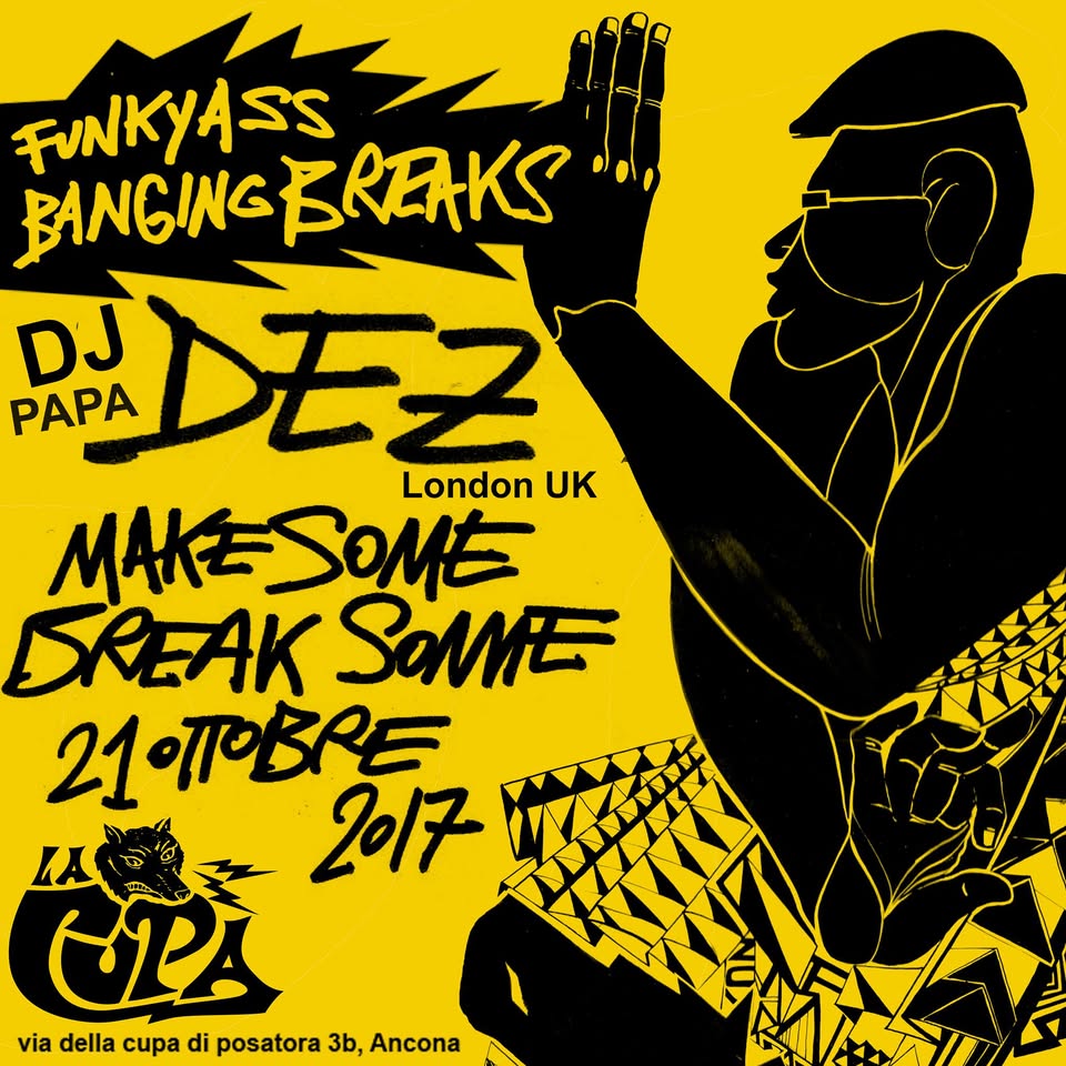 Evento DJ Papa DEZ – Funky Ass Banging Breaks! Locandina DJ Papa DEZ – Funky Ass Banging Breaks! - sabato 21 ottobre ore 23:00 - 05:00