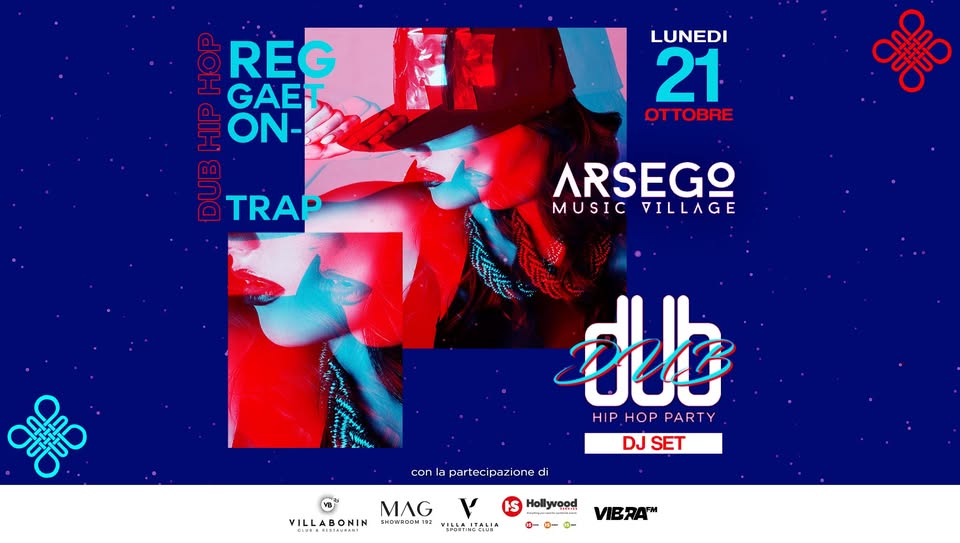 Evento Dj Set – dUb @Fieradi Arsego Locandina Dj Set – dUb @Fieradi Arsego - lunedì 21 ottobre ore 16:00 - 01:00