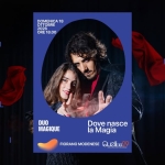 Immagine evento DOVE NASCE LA MAGIA Teatro Astoria di Fiorano Modenese a Fiorano Modenese (MO) May be pop art of text that says "DOMENICA1 18 OE 2026 ORE 18.00 DUO MAGIQUE Dove Dovenasce nasce la Magia FIORANOMODENESE FIORANO MODENESE M LIKE Quelie29 Ka"