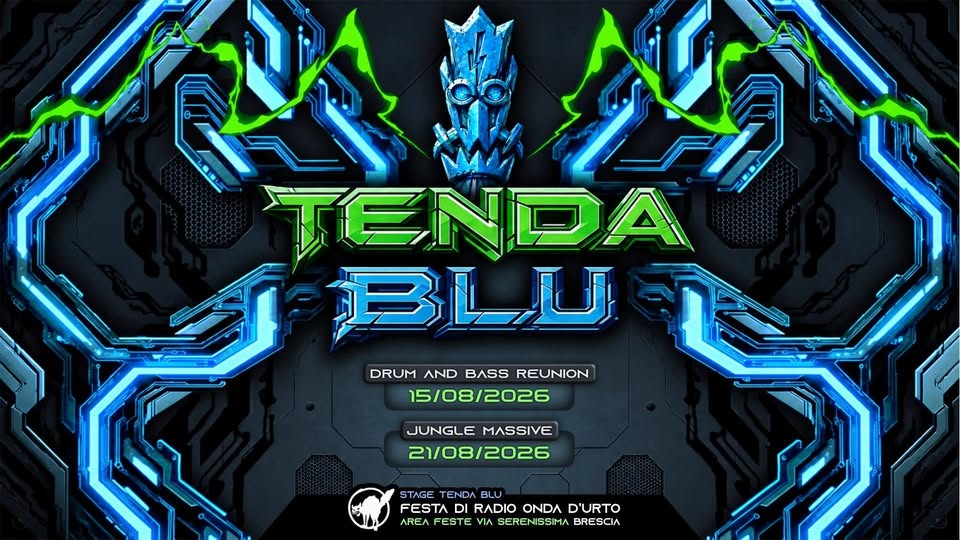 Evento Drum and Bass ReUnion Festa di Radio Onda d’Urto Tenda Blu Locandina Drum and Bass ReUnion Festa di Radio Onda d’Urto Tenda Blu - sabato 15 agosto ore 23:59 - 03:00