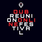 Immagine evento Dub Reunion Online Festival a Postiglione (SA) No photo description available.