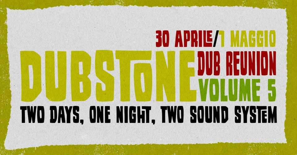 Evento Dub Reunion Volume 5 Locandina Dub Reunion Volume 5 - martedì 30 aprile ore 18:00 - 00:00