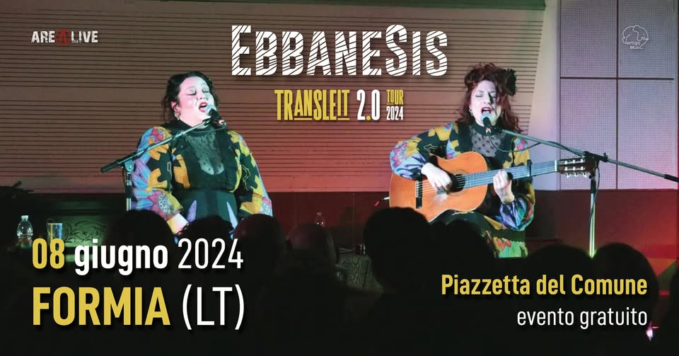 Evento Ebbanesis Tour 2024 – Formia (Lt) Locandina Ebbanesis Tour 2024 – Formia (Lt) - sabato 8 giugno ore 21:00 - 23:00