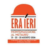 Immagine evento Era Ieri – ed.2026 a Montemaggiore al Metauro (PU) Era Ieri - ed.2026 a Montemaggiore al Metauro (PU) il 21 agosto - 23 agosto 2026