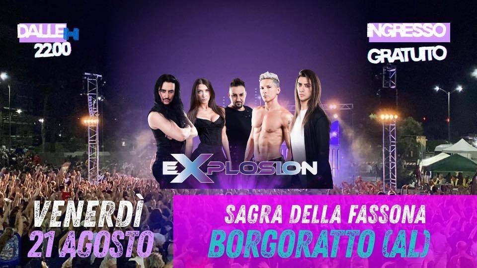 Evento eXplosion live – Borgoratto (AL) Locandina eXplosion live – Borgoratto (AL) - venerdì 21 agosto ore 22:00 - 00:00
