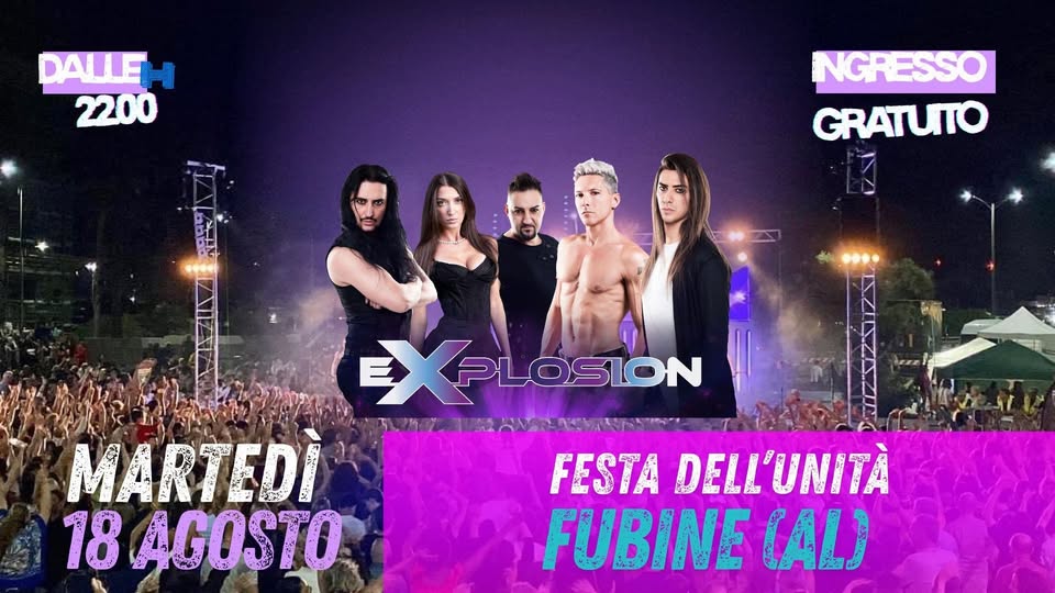 Evento eXplosion live – Fubine (AL) Locandina eXplosion live – Fubine (AL) - martedì 18 agosto ore 22:00 - 00:00