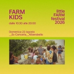 Immagine evento Farm Kids All’ex Conceria ꕥ Little Farm Festival 2026 a Alberobello (BA) Farm Kids All'ex Conceria ꕥ Little Farm Festival 2026 a Alberobello (BA) il 23 agosto 2026