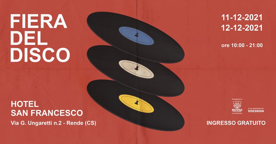 Evento Fiera del Disco 11/12 Dicembre Rende Hotel San Francesco Locandina Fiera del Disco 11/12 Dicembre Rende Hotel San Francesco - da sabato 11 dicembre - domenica 12 dicembre 2021 ore 10:00 ore 21:00