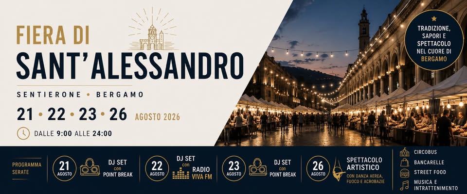Evento Fiera di Sant’Alessandro 2026 Bergamo, Sentierone Locandina Fiera di Sant’Alessandro 2026 Bergamo, Sentierone - da venerdì 21 agosto - domenica 23 agosto 2026 ore 09:00 ore 23:49