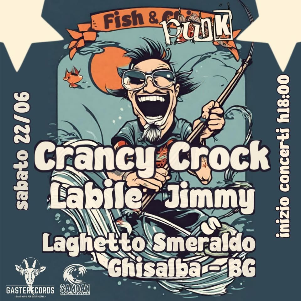 Evento Fish & Punk! Crancy Crock Labile Jimmy Locandina Fish & Punk! Crancy Crock Labile Jimmy - sabato 22 giugno ore 18:00 - 23:00