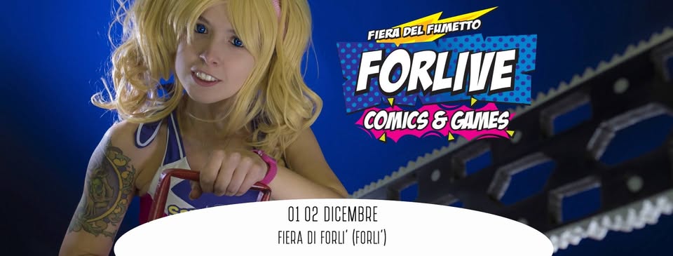 Evento Forlive Comics and Games 01 02 dicembre 2018 (Forlì) Locandina Forlive Comics and Games 01 02 dicembre 2018 (Forlì) - da sabato 1 dicembre - domenica 2 dicembre 2018 ore 09:00 ore 18:00