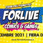 Immagine evento Forlive Comics and Games 04 05 dicembre 2021 (Forlì) a Forlì (FC) No photo description available.