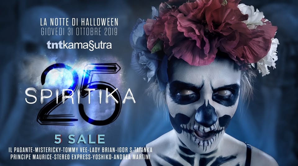 Evento Giovedi 31 Ottobre Spiritika 2019 TNTKamasutra 5 Sale Locandina Giovedi 31 Ottobre Spiritika 2019 TNTKamasutra 5 Sale - da giovedì 31 ottobre - venerdì 1 novembre 2019 ore 21:00 ore 07:00