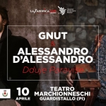 Immagine evento GNUT & Alessandro D’Alessandro live – Teatro Marchionneschi – Guardistallo a Guardistallo (PI) No photo description available.