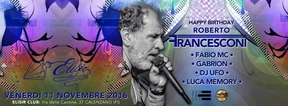Evento Happy b.d Roberto Francesconi@Elisir Club 11 – 11 – 2016 Locandina Happy b.d Roberto Francesconi@Elisir Club 11 – 11 – 2016 - venerdì 11 novembre ore 23:40 - 04:30