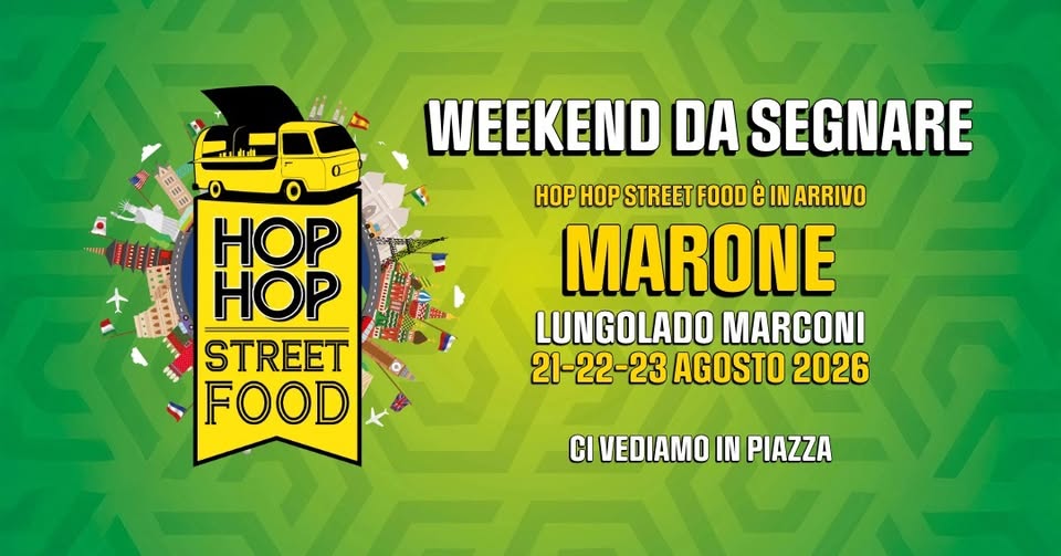 Evento Hop Hop Street Food – Marone Weekend da segnare 2026 Locandina Hop Hop Street Food – Marone Weekend da segnare 2026 - da venerdì 21 agosto - domenica 23 agosto 2026 ore 10:30 ore 23:45