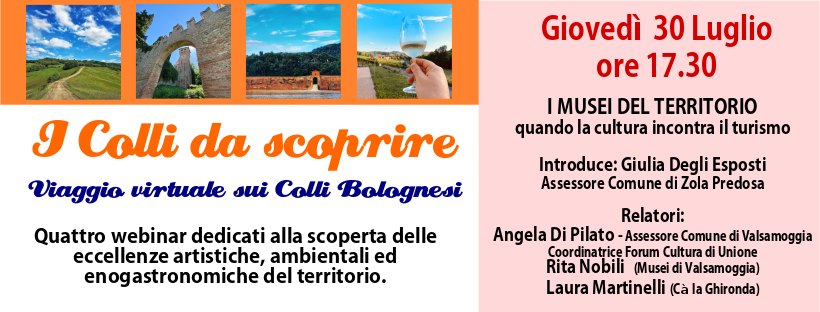Evento I Colli da scoprire – i Musei del territorio Locandina I Colli da scoprire – i Musei del territorio - giovedì 30 luglio ore 17:30 - 18:30
