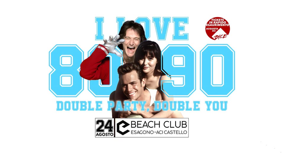 Evento I Love 80/90 – Double Party, Double You!! Locandina I Love 80/90 – Double Party, Double You!! - sabato 24 agosto ore 22:00 - 00:00